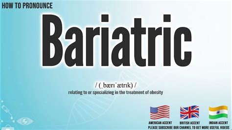 bariatric pronunciation|bariatric pronounce.